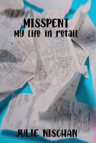 Cover image for MISSPENT-My life in retail