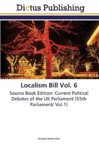 Cover image for Localism Bill Vol. 6