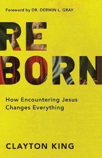 Cover image for Reborn - How Encountering Jesus Changes Everything