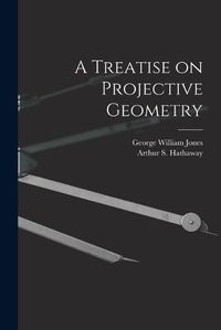 Cover image for A Treatise on Projective Geometry