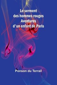 Cover image for Le serment des hommes rouges