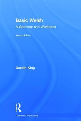 Cover image for Basic Welsh: A Grammar and Workbook: A Grammar and Workbook