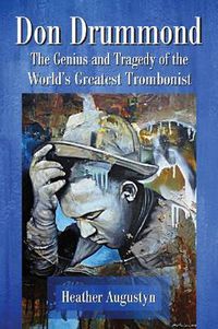 Cover image for Don Drummond: The Genius and Tragedy of the World's Greatest Trombonist