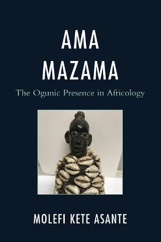 Cover image for Ama Mazama: The Ogunic Presence in Africology