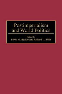 Cover image for Postimperialism and World Politics