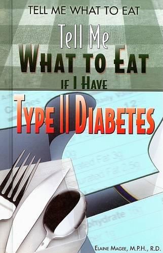 Cover image for Tell Me What to Eat If I Have Type II Diabetes