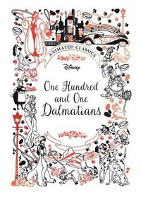 Cover image for One Hundred and One Dalmatians (Disney Animated Classics): A deluxe gift book of the classic film - collect them all!