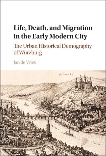 Cover image for Life, Death, and Migration in the Early Modern City