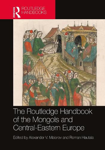 Cover image for The Routledge Handbook of the Mongols and Central-Eastern Europe