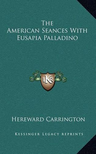 Cover image for The American Seances with Eusapia Palladino