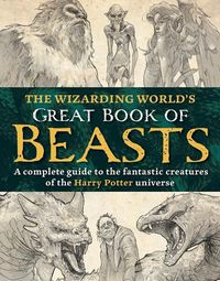 Cover image for The Wizarding World's Great Book of Beasts