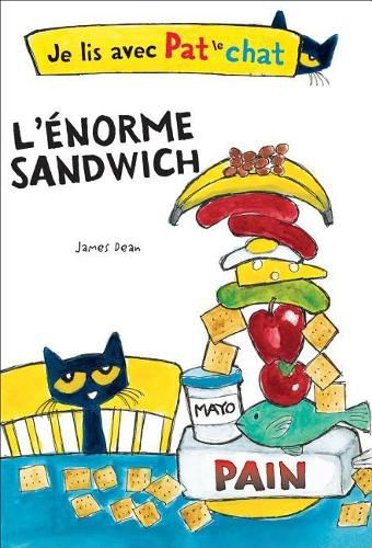 Cover image for Je Lis Avec Pat Le Chat: l'Enorme Sandwich