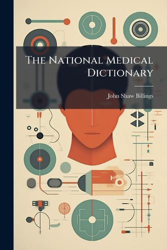 Cover image for The National Medical Dictionary ...