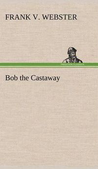 Cover image for Bob the Castaway