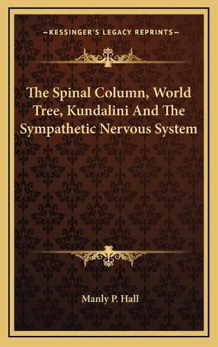 The Spinal Column, World Tree, Kundalini and the Sympathetic Nervous System