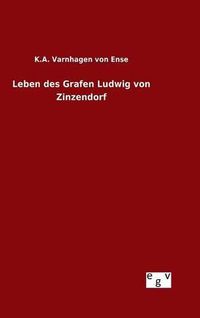 Cover image for Leben des Grafen Ludwig von Zinzendorf