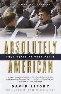 Cover image for Absolutely American: Four Years at West Point
