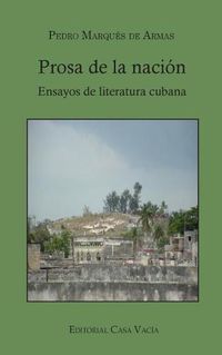 Cover image for Prosa de la nacion. Ensayos de literatura cubana