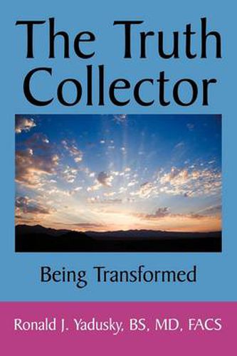 Cover image for The Truth Collector: Being Transformed