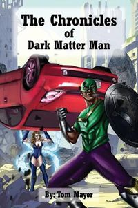 Cover image for The Chronicles of Dark Matter Man