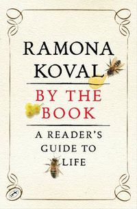 Cover image for By The Book: A Reader's Guide to Life