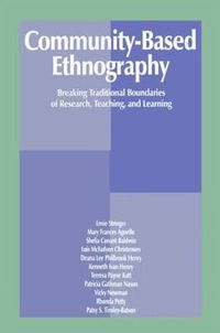 Cover image for Community-Based Ethnography: Breaking Traditional Boundaries of Research, Teaching, and Learning: Breaking Traditional Boundaries of Research, Teaching, and Learning
