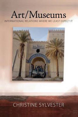 Cover image for Art/Museums: International Relations Where We Least Expect it