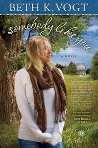 Cover image for Somebody Like You: A Novel