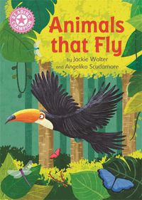 Cover image for Reading Champion: Animals That Fly: Independent Reading Pink 1B Non-fiction