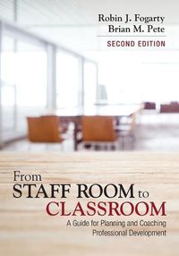 Cover image for From Staff Room to Classroom: A Guide for Planning and Coaching Professional Development