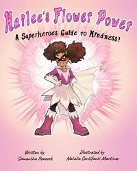 Cover image for Kailee's Flower Power: A Superheroes Guide to Kindness