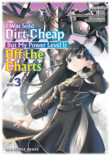 Cover image for I Was Sold Dirt Cheap, But My Power Level Is Off the Charts Volume 3