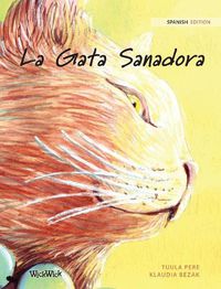 Cover image for La Gata Sanadora: Spanish Edition of The Healer Cat