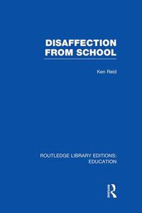 Cover image for Disaffection From School (RLE Edu M)