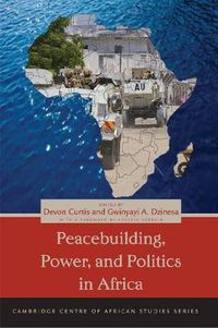 Cover image for Peacebuilding, Power, and Politics in Africa
