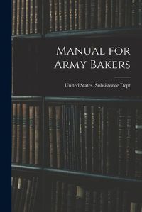 Cover image for Manual for Army Bakers