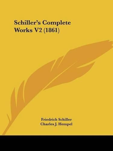 Cover image for Schiller's Complete Works V2 (1861)