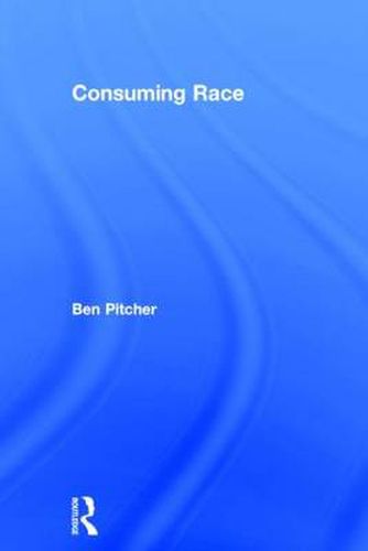 Cover image for Consuming Race