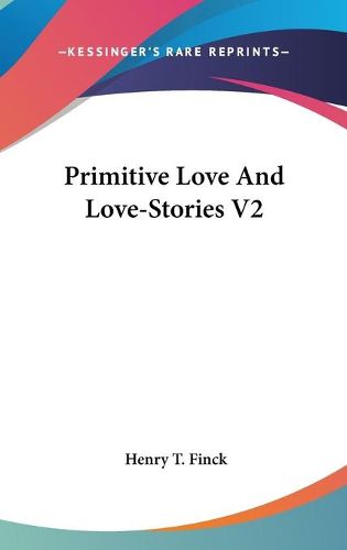 Primitive Love and Love-Stories V2