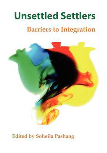 Cover image for Unsettled Settlers: Barriers to Integration