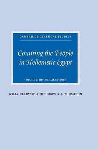 Counting the People in Hellenistic Egypt: Volume 2, Historical Studies