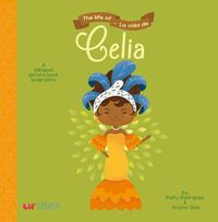 Cover image for The Life of/La Vida De Celia