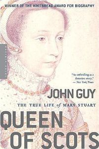 Cover image for Queen of Scots: The True Life of Mary Stuart