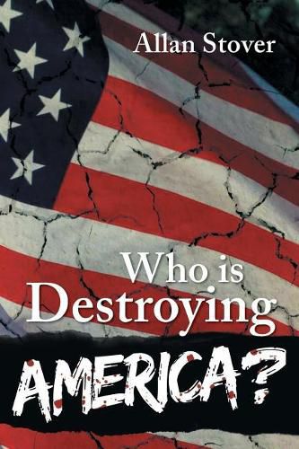 Cover image for Who is Destroying America?