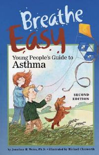 Cover image for Breathe Easy: Young People's Guide to Asthma