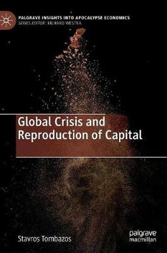 Cover image for Global Crisis and Reproduction of Capital