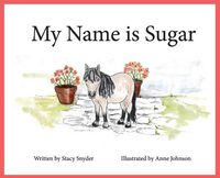 Cover image for My Name is Sugar