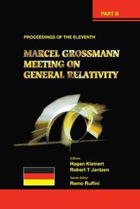 Cover image for Eleventh Marcel Grossmann Meeting, The: On Recent Developments In Theoretical And Experimental General Relativity, Gravitation And Relativistic Field Theories - Proceedings Of The Mg11 Meeting On General Relativity (In 3 Volumes)