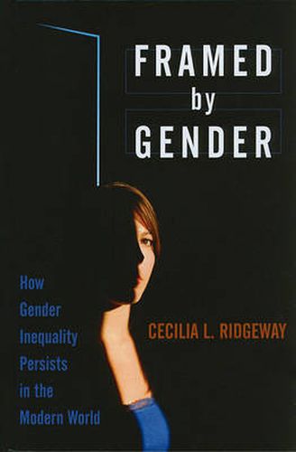 Cover image for Framed by Gender: How Gender Inequality Persists in the Modern World