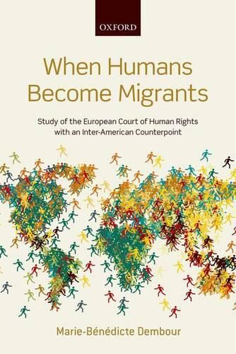 Cover image for When Humans Become Migrants: Study of the European Court of Human Rights with an Inter-American Counterpoint